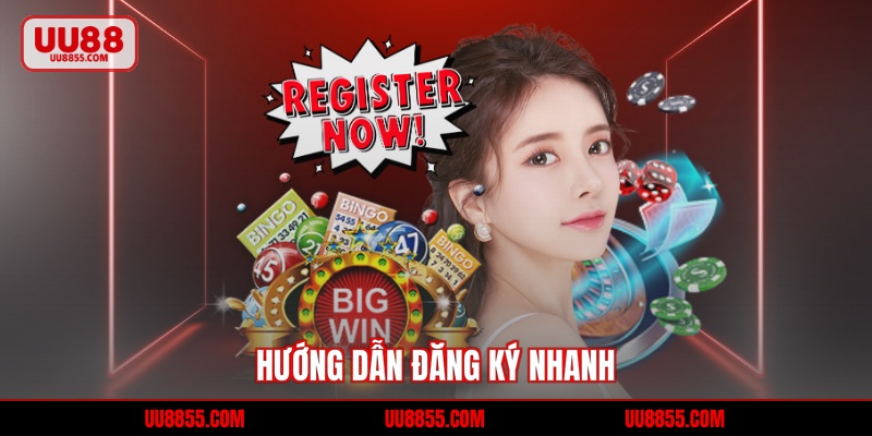 Hướng dẫn đăng ký nhanh