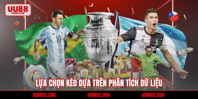 Lựa chọn kèo dựa trên phân tích dữ liệu