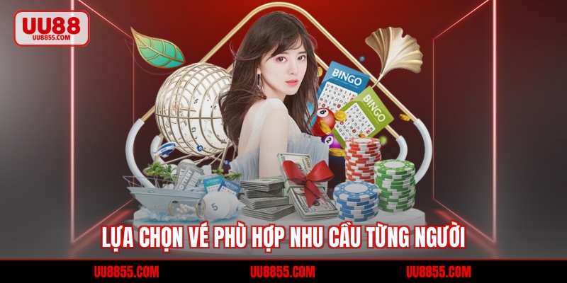 Lựa chọn vé phù hợp nhu cầu từng người