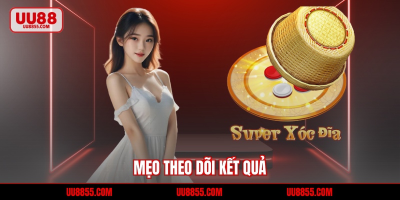Mẹo theo dõi kết quả
