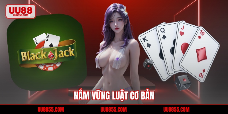 Nắm vững luật cơ bản