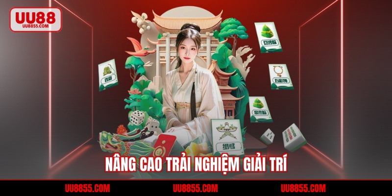 Nâng cao trải nghiệm giải trí
