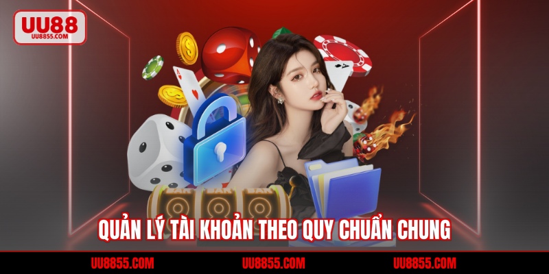 Quản lý tài khoản theo quy chuẩn chung