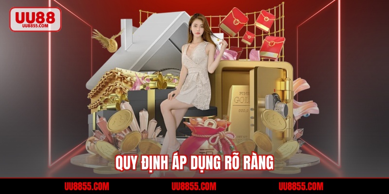 Quy định áp dụng rõ ràng