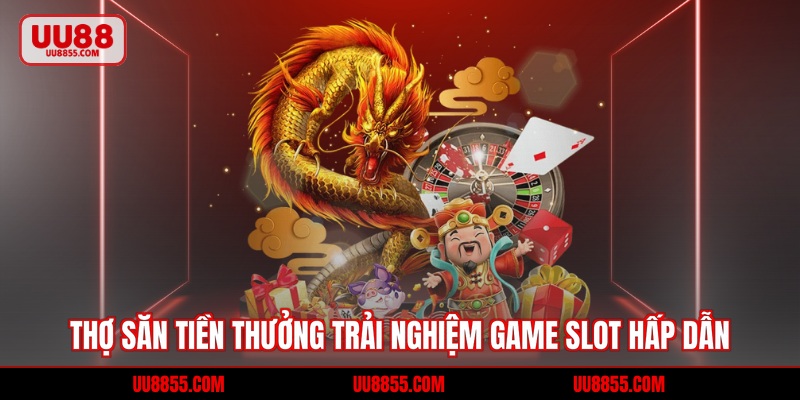 Thợ Săn Tiền Thưởng - Trải Nghiệm Game Slot Hấp Dẫn